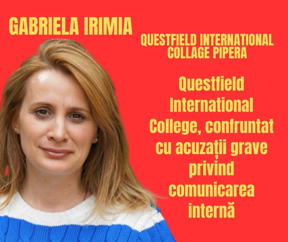 Questfield International College, confruntat cu acuzații grave privind comunicarea internă